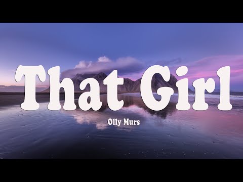 Olly Murs – That Girl (Lyrics/Lyric Video)