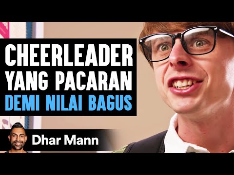 Cheerleader yang Pacaran DEMI NILAI BAGUS | Dhar Mann Studios