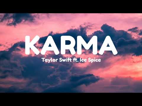 Karma - Taylor Swift ft. Ice Spice (Lyrics)