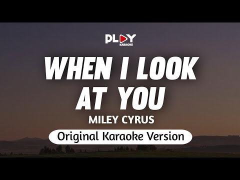 Miley Cyrus - When I Look At You (Karaoke Version)