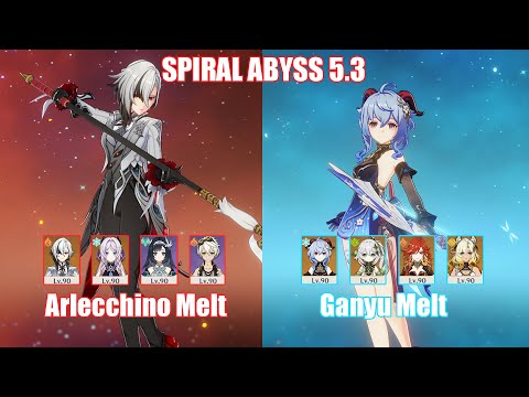 C0 Arlecchino Lanyan Melt & C1 Ganyu Melt  | Spiral Abyss 5.3 | Genshin Impact