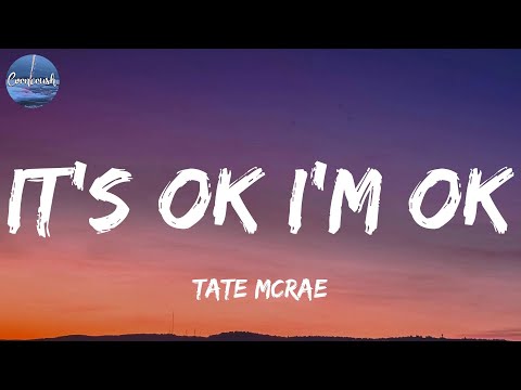 Tate McRae - It's ok I'm ok (Lyrics)