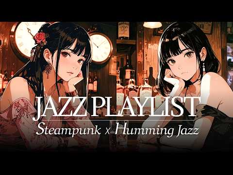 [Japanese-style jazz bar x relaxing BGM] Steampunk and humming jazz / Relaxing Japanese jazz lofi