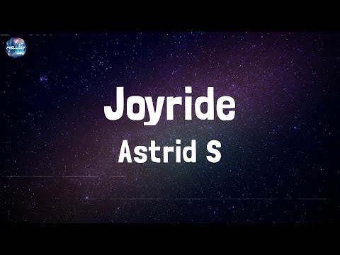 Astrid S - Joyride (Lyrics)