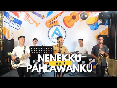 nenekku pahlawanku - wali | Live Cover By Asa Channel