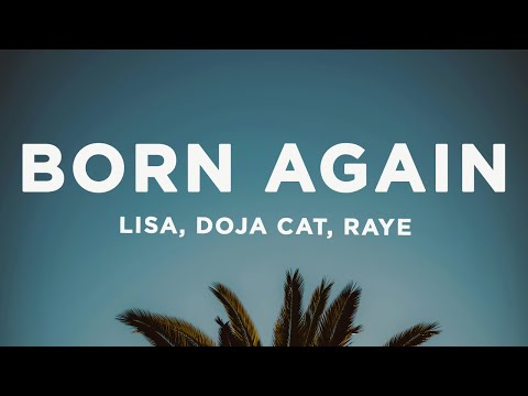 LISA - BORN AGAIN (Lyrics) ft. Doja Cat & RAYE