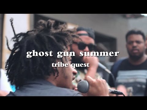 Ghost Gun Summer - "Tribe Quest"