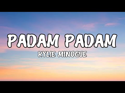 Kylie Minogue - Padam Padam (Lyrics)