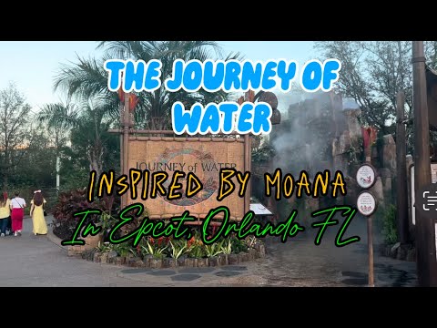 The Journey Of Water - Epcot, Orlando FL