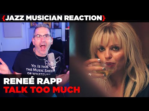 Jazz Musician REACTS | Reneé Rapp "Talk Too Much" | MUSIC SHED EP399