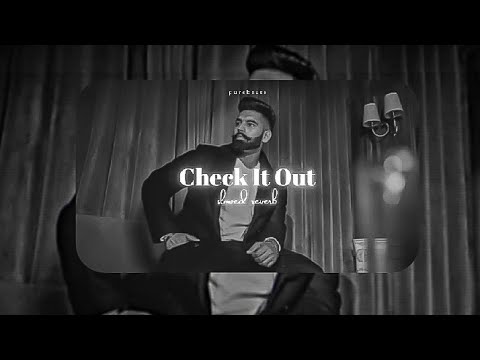 Check It Out • Parmish Verma Ft. Paradox - Check Kar Bass Boosted | Slowed & Reverb