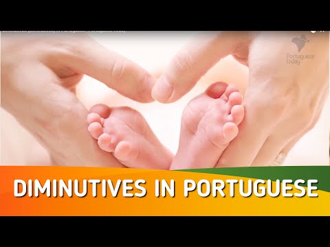 Diminutivos (Diminutives) in Portuguese - Portuguese Today