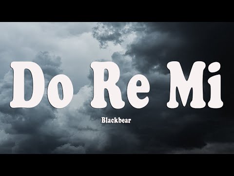 blackbear - do re mi (Lyrics) ft. Gucci Mane