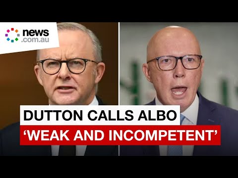 Dutton calls PM Albanese 'weak and incompetent' over Trump tariffs