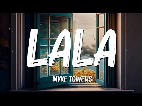 LALA (Letra/Lyrics) - Myke Towers, Bad Bunny, Myke Towers , Sebastián Yatra...Mix Letra by Danyka