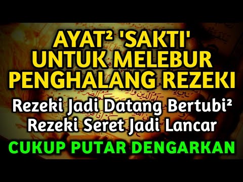 PUTAR AYAT INI! ALLAH LANCARKAN REZEKI YANG SEDANG SERET USAHA LANCAR REZEKI DATANG BERTUBI-TUBI