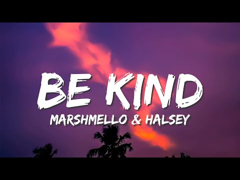 Marshmello & Halsey - Be Kind (Lyrics)