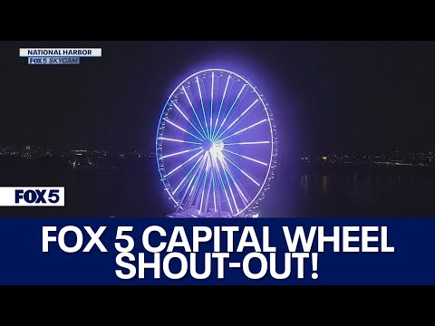 FOX 5 CAPITAL WHEEL SHOUT-OUT! | FOX 5 DC