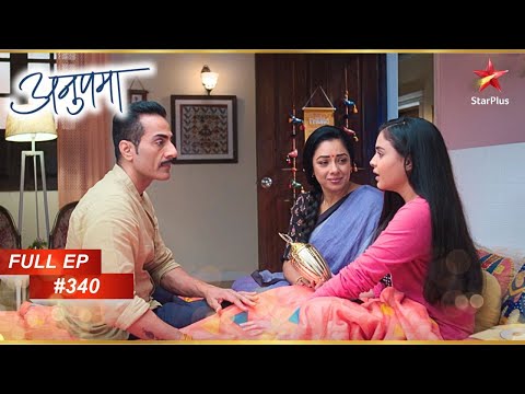 Anupama और Vanraj ने Pakhi को दी कड़ी चेतावनी! | Full Episode:340 | Anupama