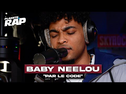 [EXCLU] Baby Neelou - Par le code #PlanèteRap