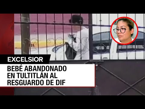 Abuela del bebé abandonado en Tultitlán luchará por la custodia del menor