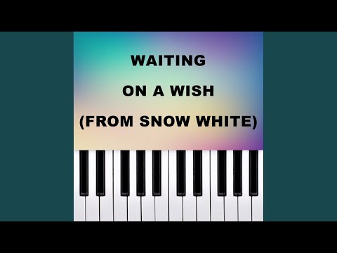 Waiting On A Wish (From Snow White)