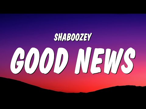 Shaboozey - Good News (Lyrics) "i need some good news"