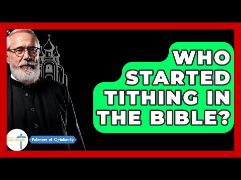 Who Started Tithing In The Bible? - Followers Of Christianity