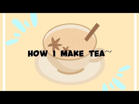 | How I make tea~ | Milky Tea