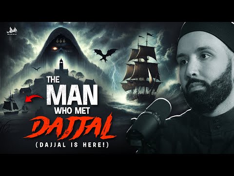 THE MAN WHO MET DAJJAL - THE MYSTERIOUS ISLAND OF DAJJAL | Dr. Omar Suleiman