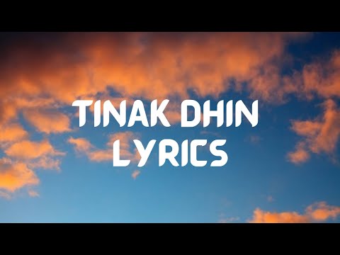 TINAK DHIN | LYRICAL SONG