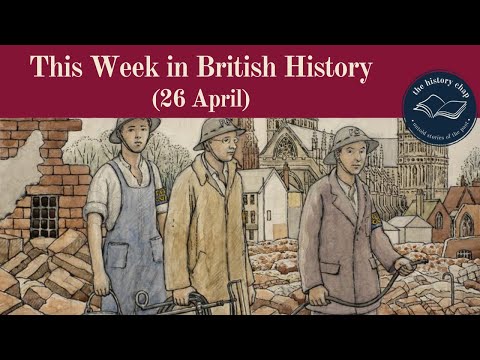 What Happened In British History This Week? 26 Apr.