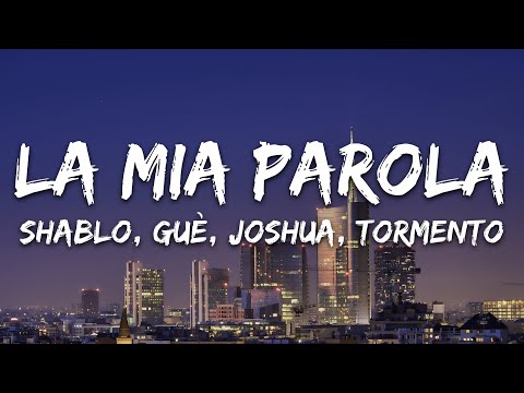 Shablo, Guè, Joshua - La Mia Parola (Sanremo 2025) ft. Tormento [Testo/Lyrics]