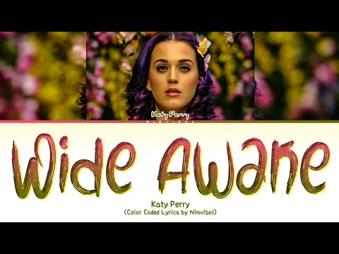 Katy Perry - 'Wide Awake' Lyrics (Color Coded Lyrics)