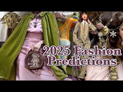 2025 fashion trends and predictions ⚔️🧸🌙