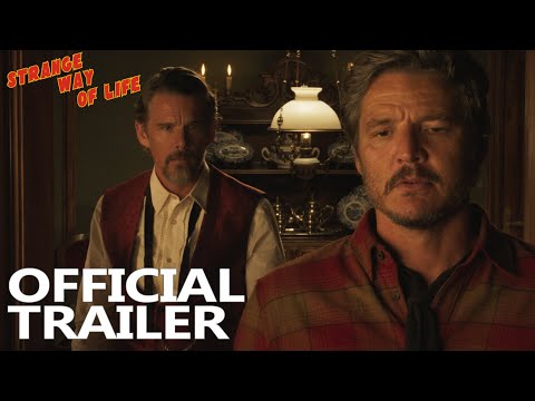 STRANGE WAY OF LIFE (2023) Official Trailer [HD] Pedro Almodóvar, Ethan Hawke, Pedro Pascal