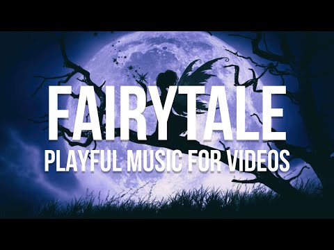 Fairytale - Playful Music for Videos, Cartoons, Games, Films and TV commercial production