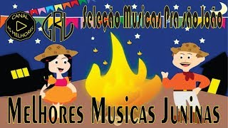 Melhores Músicas Juninas - Pra São João