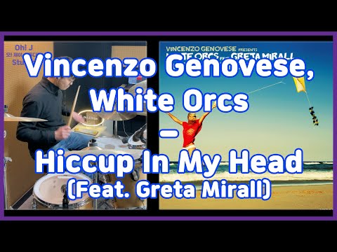 [Oh! J Drum Short Cut] Vincenzo Genovese, White Orcs - Hiccup In My Head (Feat. Greta Mirall)