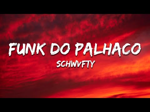 SCHWVFTY - FUNK DO PALHACO