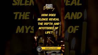 The Power of Silence: Unveiling Life’s Secrets | Sufi Wisdom by Wasif Ali Wasif | Sufi Discovery