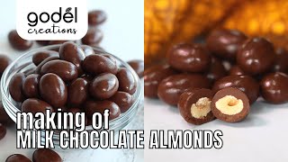 Making of Milk Chocolate Almonds by Godel Creations