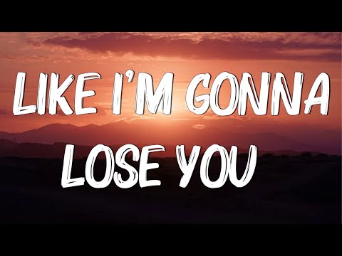 Like I'm Gonna Lose You (Lyrics) | Meghan Trainor ft. John Legend  Adele, Camila Cabello