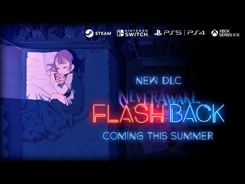 【今夏配信決定】#NeverAwake DLC「NeverAwake FLASH BACK」Trailer