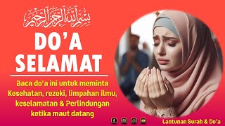 BACAAN DOA SELAMAT DUNIA AKHIRAT LENGKAP TEKS ARAB LATIN DAN ARTINYA