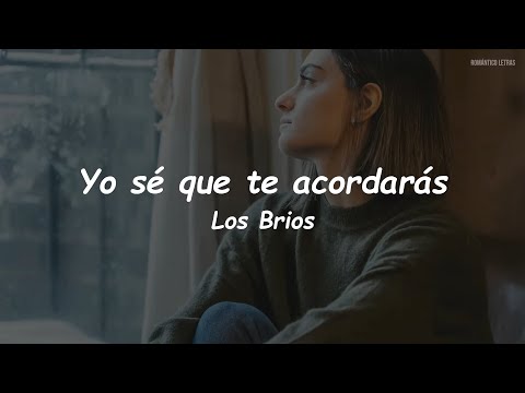 Los Bríos - Yo sé que te acordarás (LETRA)