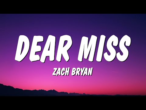 Zach Bryan - Dear Miss (Lyrics)