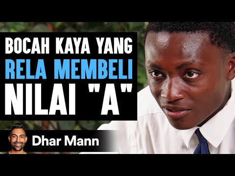 Bocah Kaya yang RELA MEMBELI Nilai "A" | Dhar Mann Studios