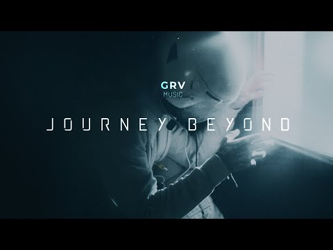 1 Hour of Epic Sci-Fi Music: JOURNEY BEYOND | GRV Music Mix