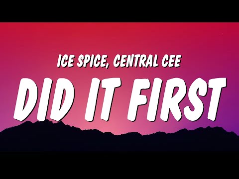 Ice Spice, Central Cee - Did It First (Lyrics)